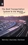 BEST TRANSPORTATION SYSTEM IN THE WORLD: RAILROADS, TRUCKS, AIRLINES, & AMERICAN  20TH CENTURY (HISTORICAL PERSP BUS ENTERPRIS)