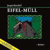 Eifel-M&uuml;ll - Jacques Berndorf (Autor + Sprecher)