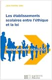 Les �tablissements scolaires entre l'�thique et la loi