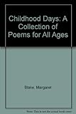 Childhood days : a collection of poems for all ages