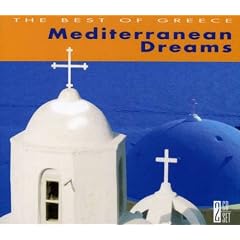 Mediterranean Dreams: The Best of Greece : 2CD Set