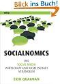 Socialnomics: Wie Social Media Wirtschaft und Gesellschaft ver�ndern