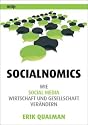 Socialnomics: Wie Social Media Wirtschaft und Gesellschaft verändern