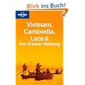 Vietnam Cambodia & Laos (Lonely Planet Vietnam Cambodia Laos & Northern Thailand)