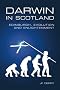 Darwin in Scotland: Edinburgh, Evolution and Enlightenment