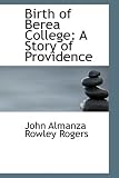 Birth of Berea College: A Story of Providence