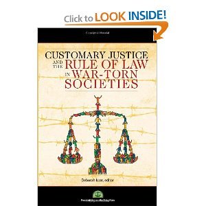 Customary Justice and the Rule of Law in Wartorn Societies byIsser