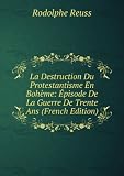 Produkt-Bild: La Destruction Du Protestantisme En Boh&Atilde;&uml;me: &Atilde;?pisode De La Guerre De Trente Ans (French Edition)