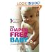 The Diaper-Free Baby: The Natural Toilet Training Alternative