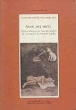Aves Sin Nido. Quince Historias De Vida: Las Madres De Los Niños Y Las Niñas De La Calle