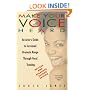 Make Your Voice Heard: An Actor's Guide to Increased Dramatic Range Through Vocal Training