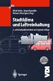 Stadtklima und Luftreinhaltung (VDI-Buch) - Alfred Helbig, J&uuml;rgen Baum&uuml;ller, Michael J. Kerschgens