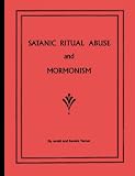 Satanic Ritual Abuse and Mormonism