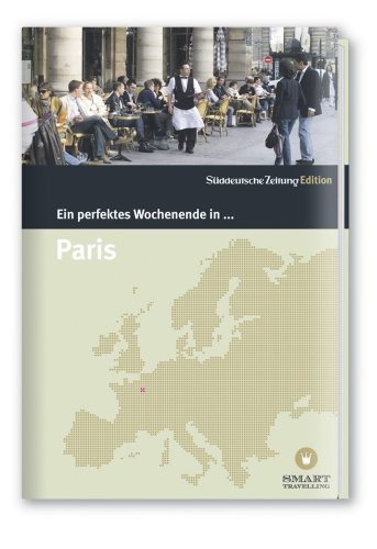 City Travel Guides Discounted  Bücher : Ein perfektes Wochenende in... Paris