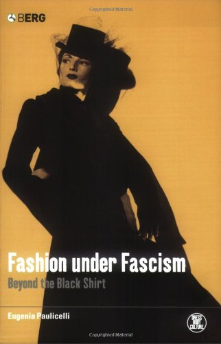 fashion under fascism beyond the black shirt dress body culture