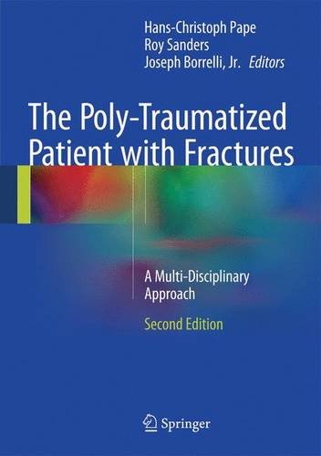 the poly traumatized patient with fractures a multi disciplinary approach