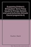 Supporting children's bilingualism : some policy issues for primary schools and local education authorities