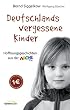 Deutschlands vergessene Kinder: Hoffnungsgeschichten aus der Arche