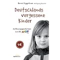 Deutschlands vergessene Kinder: Hoffnungsgeschichten aus der Arche