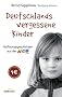 Deutschlands vergessene Kinder: Hoffnungsgeschichten aus der Arche
