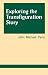 Exploring the Transfiguration Story (Exploring Scripture Series)