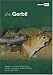 The Gerbil: A Guide to Selection, Housing, Care, Nutrition, Behaviour, Health, Breeding, Species and Colours (About Pets)