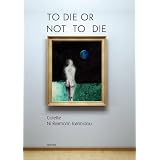 To Die or not to Die