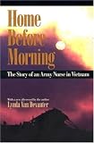 Home Before Morning: The Story of an Army Nurse in Vietnam
