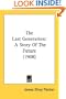 The Last Generation: A Story Of The Future (1908)