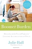The Boomer Burden: Dealing with Your Parents' Lifetime Accumulation of Stuff