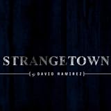 David Ramirez Strangetown