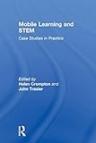 Mobile learning and STEM : case studies in practice