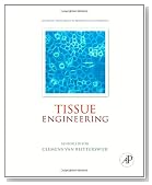 Tissue Engineering (Academic Press Series in Biomedical Engineering)