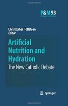 Artificial Nutrition and Hydration: The New Catholic Debate