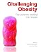 Challenging Obesity: The science behind the issues