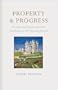 Property and Progress: The Historical Origins and Social Foundations of Self-Sustaining Growth