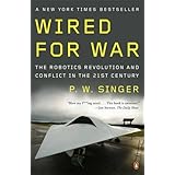 wired for war the robotics revolution and conflict in the 21st century