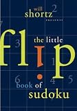 Will Shortz Presents The Little Flip Book of Sudoku (Will Shortz Presents...)