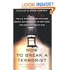 How to Break a Terrorist: The U.S. Interrogators Who Used Brains, Not Brutality, to Take Down the Deadliest Man in Iraq