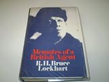 Memoirs of a British agent : being an account of the author's early life in many lands and of his official mission to Moscow in 1918