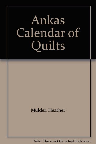 Ankas Calendar of Quilts