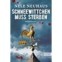 Schneewittchen muss sterben: Der vierte Fall f�r B&hellip von Nele Neuhaus