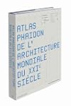ATLAS PHAIDON DE L'ARCHITECTURE MONDI...