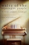 Waltz of the Asparagus People: The Further Adventures of Piano Girl