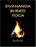 Sivananda Buried Yoga