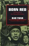 Born Red: A Chronicle of the Cultural Revolution