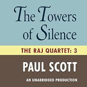 The Towers of Silence: The Raj Quartet, Book 3 | [Paul Scott]