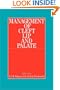 Management of Cleft Lip and Palate (Studies in Disorders of Communication)
