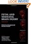 Fetal and Neonatal Brain Injury: Mechanisms, Management and the Risks of Practice