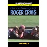 The Testimony of Roger Craig
